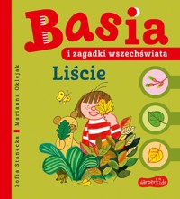 Basia i zagadki wszechświata. Liście - Zofia Stanecka - książka