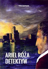 Ariel Róża detektyw - Newman Tom - książka