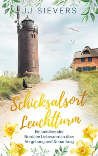 Schicksalsort Leuchtturm - JJ Sievers - ebook