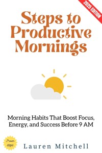 Steps to Productive Mornings: - Lauren Mitchell - ebook