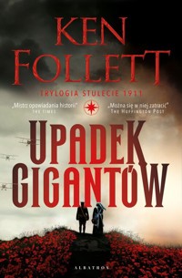 Upadek gigantów. Trylogia Stulecie. Tom 1 - Ken Follett - książka