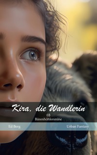 Kira, die Wandlerin - 03 - Bärenhöhlenmine - Ed Berg - ebook