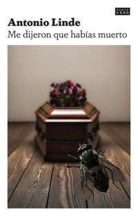 Me dijeron que habías muerto - Antonio Linde - ebook
