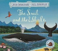 The Snail and the Whale - Donaldson Julia - książka