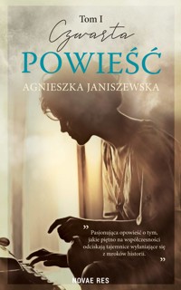 Czwarta powieść. Tom I - Janiszewska Agnieszka - ebook