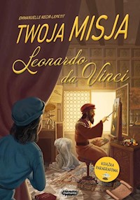 Twoja misja Leonardo da Vinci - Kecir-Lepetit Emmanuelle - książka