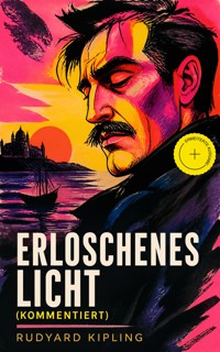 Erloschenes Licht (Kommentiert) - Rudyard Kipling - ebook
