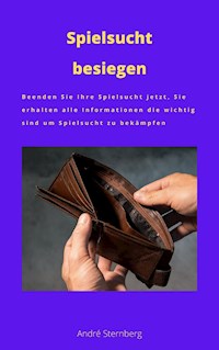 Spielsucht besiegen - Andre Sternberg - ebook