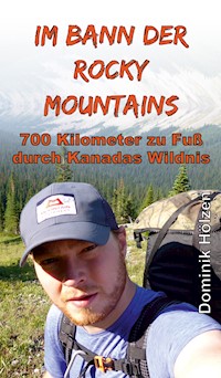 Im Bann der Rocky Mountains - Dominik Hölzen - ebook