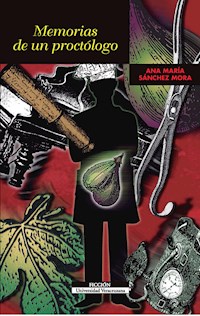Memorias de un proctólogo - Ana María Sánchez Mora - ebook