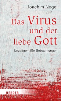 Das Virus und der liebe Gott - Joachim Negel - ebook