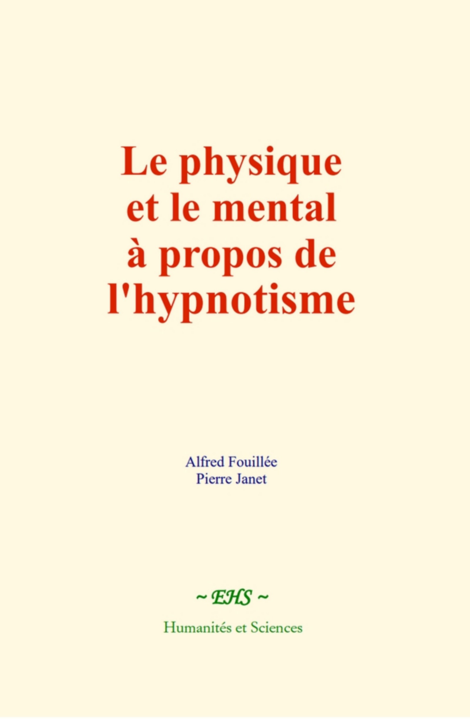 Le physique et le mental à propos de l'hypnotisme