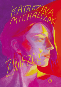 Zwiezda - Katarzyna Michalczak - ebook + książka