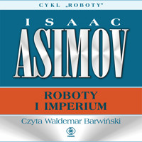 Roboty. Roboty i imperium - Isaac Asimov - ebook + audiobook