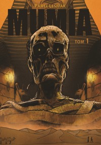 Mumia. Tom 1 - Paweł Leśniak - książka