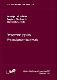 Przetwarzanie sygnałów Wybrane algorytmy i zastosowania - Krajewski Mariusz, Sienkowski Sergiusz, Lal-Jadziak Jadwiga - książka