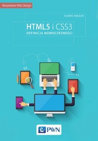 HTML5 i CSS3. Definicja nowoczesności - Dawid Mazur - książka