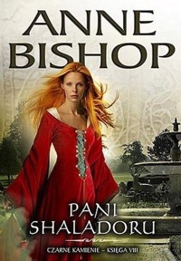 Pani Schaladoru. Cykl Czarne Kamienie. Księga 8 - Anne Bishop - książka
