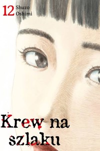 Krew na szlaku #12 - Oshimi Shuzo - książka