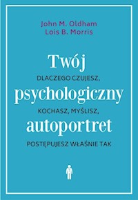Twój psychologiczny autoportret - Oldham John M., Morris Lois B. - książka