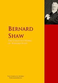 The Collected Works of Bernard Shaw - George Bernard Shaw - ebook
