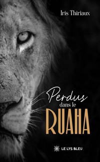 Perdus dans le Ruaha - Iris Thiriaux - ebook