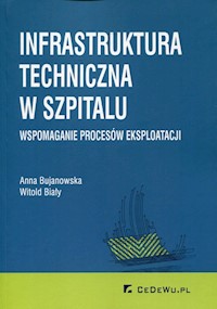 Infrastruktura techniczna w szpitalu - Bujanowska Anna, Biały Witold - książka