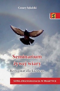 Seminarium żywej wiary - Sękalski Cezary - książka