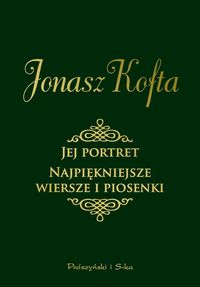 Jej portret Najpiękniejsze wiersze i piosenki - Jonasz Kofta - książka
