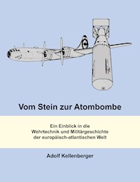 Vom Stein zur Atombombe - Adolf Kellenberger - ebook