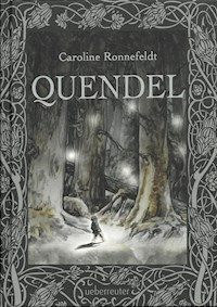 Quendel (Quendel, Bd. 1) - Caroline Ronnefeldt - ebook