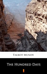 The Hundred Days - Talbot Mundy - ebook