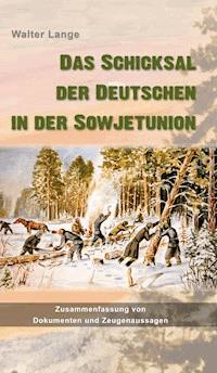 Das Schicksal der Deutschen in der Sowjetunion - Walter Lange - ebook