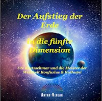 Der Aufstieg der Erde in die fünfte Dimension - Ute Kretzschmar - ebook