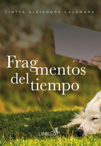 Fragmentos del tiempo - Cyntia Alejandra Calamara - ebook
