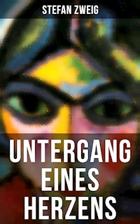 Untergang eines Herzens - Stefan Zweig - ebook