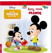 Disney Małe Wielkie Sprawy Lepiej Mówić Prawdę -  - książka