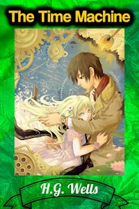 The Time Machine - H.G. Wells - H G Wells - ebook