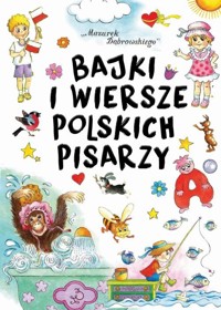Bajki i wiersze polskich pisarzy -  - książka