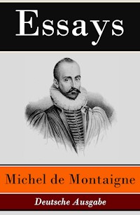 Essays - Deutsche Ausgabe - Michel de Montaigne - ebook