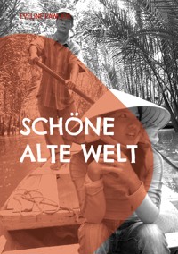 Schöne alte Welt - Eveline Pawlich - ebook