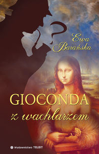 Gioconda z wachlarzem - Ewa Barańska - książka