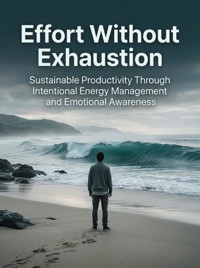 Effort Without Exhaustion - Soren Vale - ebook