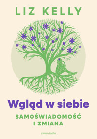 Wgląd w siebie, samoświadomość i zmiana - Liz Kelly - książka