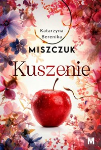Kuszenie - Katarzyna Berenika Miszczuk - ebook + audiobook + książka
