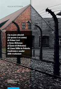 Czy to jest człowiek (Se questo è un uomo) di Primo Levi e Dymy Birkenau (Il fumo di Birkenau) - Kutzner Olga - książka