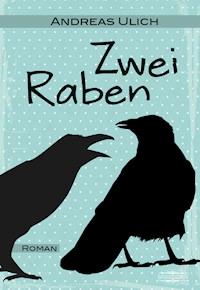 Zwei Raben - Andreas Ulich - ebook