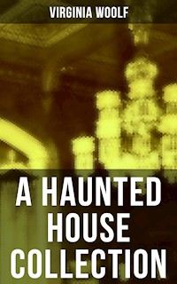 A Haunted House Collection - Virginia Woolf - ebook