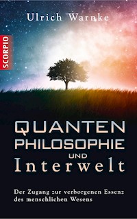 Quantenphilosophie und Interwelt - Ulrich Warnke - ebook