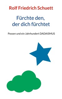 Fürchte den, der dich fürchtet - Rolf  Friedrich Schuett - ebook